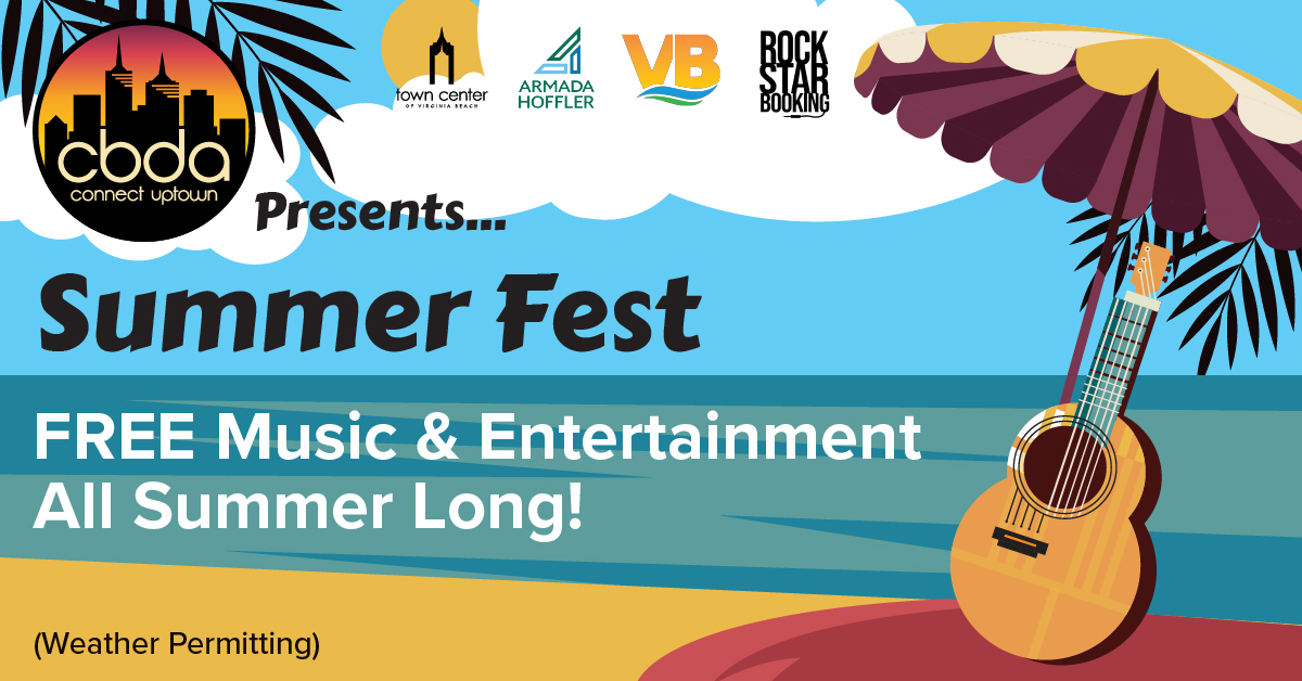 Summer Fest 2024 - Free Music & Entertainment All Summer Long!